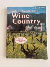 Load image into Gallery viewer, Sunset Magazine Wine Country Book
