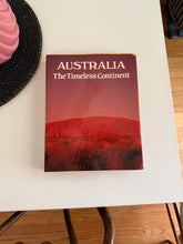 Load image into Gallery viewer, 1984 Australia The Timeless Continent Reference Coffee Table Book
